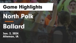 North Polk  vs Ballard  Game Highlights - Jan. 2, 2024