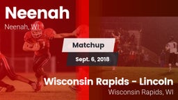 Matchup: Neenah  vs. Wisconsin Rapids - Lincoln  2018