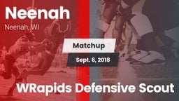 Matchup: Neenah  vs. WRapids Defensive Scout 2018