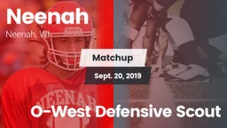 Matchup: Neenah  vs. O-West Defensive Scout 2019