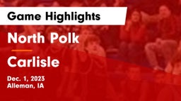 North Polk  vs Carlisle  Game Highlights - Dec. 1, 2023