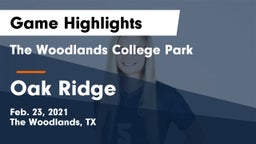 The Woodlands College Park  vs Oak Ridge  Game Highlights - Feb. 23, 2021