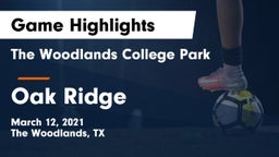 The Woodlands College Park  vs Oak Ridge  Game Highlights - March 12, 2021