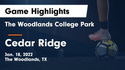 The Woodlands College Park  vs Cedar Ridge  Game Highlights - Jan. 18, 2022