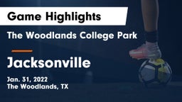 The Woodlands College Park  vs Jacksonville  Game Highlights - Jan. 31, 2022