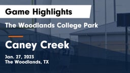 The Woodlands College Park  vs Caney Creek Game Highlights - Jan. 27, 2023