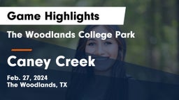 The Woodlands College Park  vs Caney Creek  Game Highlights - Feb. 27, 2024