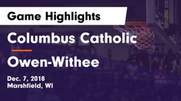 Columbus Catholic  vs Owen-Withee  Game Highlights - Dec. 7, 2018