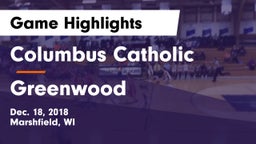 Columbus Catholic  vs Greenwood  Game Highlights - Dec. 18, 2018