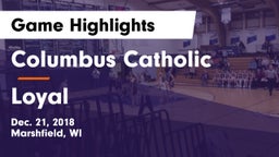 Columbus Catholic  vs Loyal  Game Highlights - Dec. 21, 2018