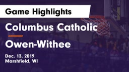 Columbus Catholic  vs Owen-Withee  Game Highlights - Dec. 13, 2019