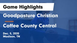 Goodpasture Christian  vs Coffee County Central  Game Highlights - Dec. 5, 2020