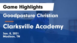 Goodpasture Christian  vs Clarksville Academy Game Highlights - Jan. 8, 2021