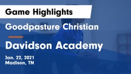 Goodpasture Christian  vs Davidson Academy  Game Highlights - Jan. 22, 2021
