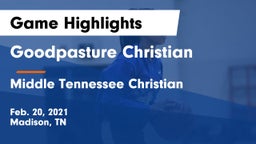 Goodpasture Christian  vs Middle Tennessee Christian Game Highlights - Feb. 20, 2021
