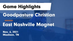 Goodpasture Christian  vs East Nashville Magnet Game Highlights - Nov. 6, 2021