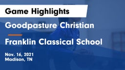 Goodpasture Christian  vs Franklin Classical School Game Highlights - Nov. 16, 2021