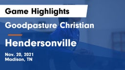 Goodpasture Christian  vs Hendersonville  Game Highlights - Nov. 20, 2021