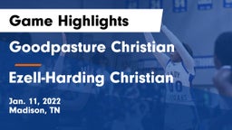Goodpasture Christian  vs Ezell-Harding Christian  Game Highlights - Jan. 11, 2022