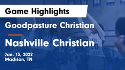 Goodpasture Christian  vs Nashville Christian  Game Highlights - Jan. 13, 2022