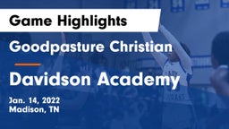 Goodpasture Christian  vs Davidson Academy  Game Highlights - Jan. 14, 2022