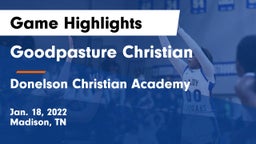 Goodpasture Christian  vs Donelson Christian Academy  Game Highlights - Jan. 18, 2022