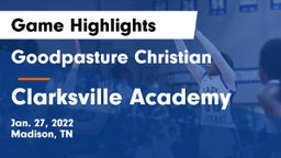 Goodpasture Christian  vs Clarksville Academy Game Highlights - Jan. 27, 2022