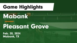 Mabank  vs Pleasant Grove  Game Highlights - Feb. 20, 2024