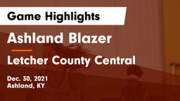 Ashland Blazer  vs Letcher County Central  Game Highlights - Dec. 30, 2021