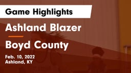 Ashland Blazer  vs Boyd County  Game Highlights - Feb. 10, 2022