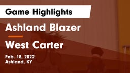 Ashland Blazer  vs West Carter Game Highlights - Feb. 18, 2022