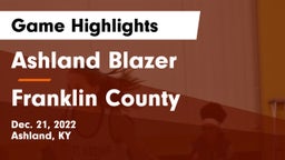 Ashland Blazer  vs Franklin County  Game Highlights - Dec. 21, 2022