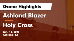 Ashland Blazer  vs Holy Cross  Game Highlights - Jan. 14, 2023