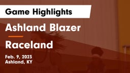 Ashland Blazer  vs Raceland  Game Highlights - Feb. 9, 2023
