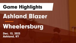 Ashland Blazer  vs Wheelersburg  Game Highlights - Dec. 13, 2023