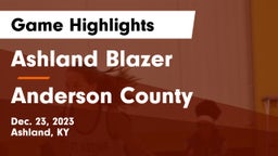 Ashland Blazer  vs Anderson County  Game Highlights - Dec. 23, 2023