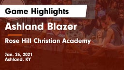 Ashland Blazer  vs Rose Hill Christian Academy Game Highlights - Jan. 26, 2021