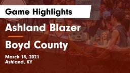 Ashland Blazer  vs Boyd County  Game Highlights - March 18, 2021