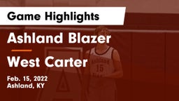 Ashland Blazer  vs West Carter  Game Highlights - Feb. 15, 2022