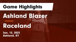Ashland Blazer  vs Raceland  Game Highlights - Jan. 13, 2023