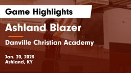 Ashland Blazer  vs Danville Christian Academy Game Highlights - Jan. 20, 2023