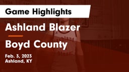 Ashland Blazer  vs Boyd County  Game Highlights - Feb. 3, 2023