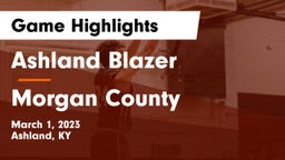 Ashland Blazer  vs Morgan County  Game Highlights - March 1, 2023
