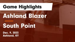 Ashland Blazer  vs South Point  Game Highlights - Dec. 9, 2023