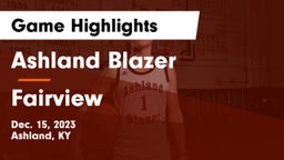 Ashland Blazer  vs Fairview  Game Highlights - Dec. 15, 2023