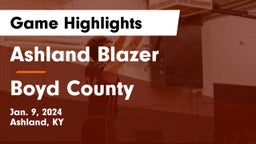Ashland Blazer  vs Boyd County  Game Highlights - Jan. 9, 2024