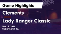 Clements  vs Lady Ranger Classic Game Highlights - Dec. 2, 2016