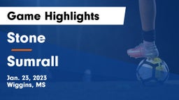 Stone  vs Sumrall  Game Highlights - Jan. 23, 2023