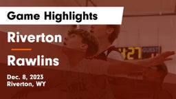 Riverton  vs Rawlins  Game Highlights - Dec. 8, 2023