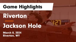 Riverton  vs Jackson Hole  Game Highlights - March 8, 2024